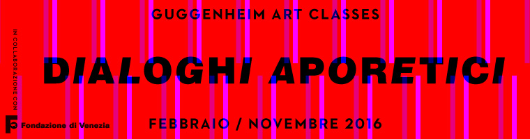 GUGGENHEIM ART CLASSES – FEBBRAIO – NOVEMBRE 2016