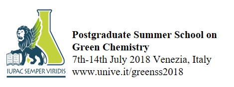 Green Chemistry: IUPAC Postgraduate Summer School 8-11 Luglio 2018